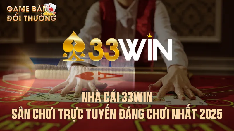 Giới thiệu chung về 33win